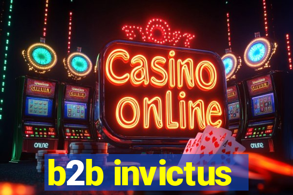 b2b invictus